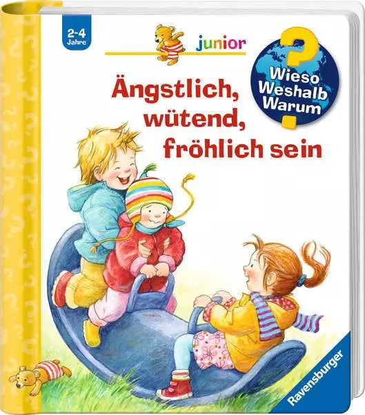 Ängstlich, wütend, fröhlich sein - Wieso? Weshalb? Warum? junior (Band 32)