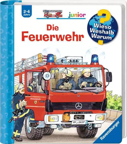 Die Feuerwehr - Wieso? Weshalb? Warum? junior (Band 2-4 Jahre)