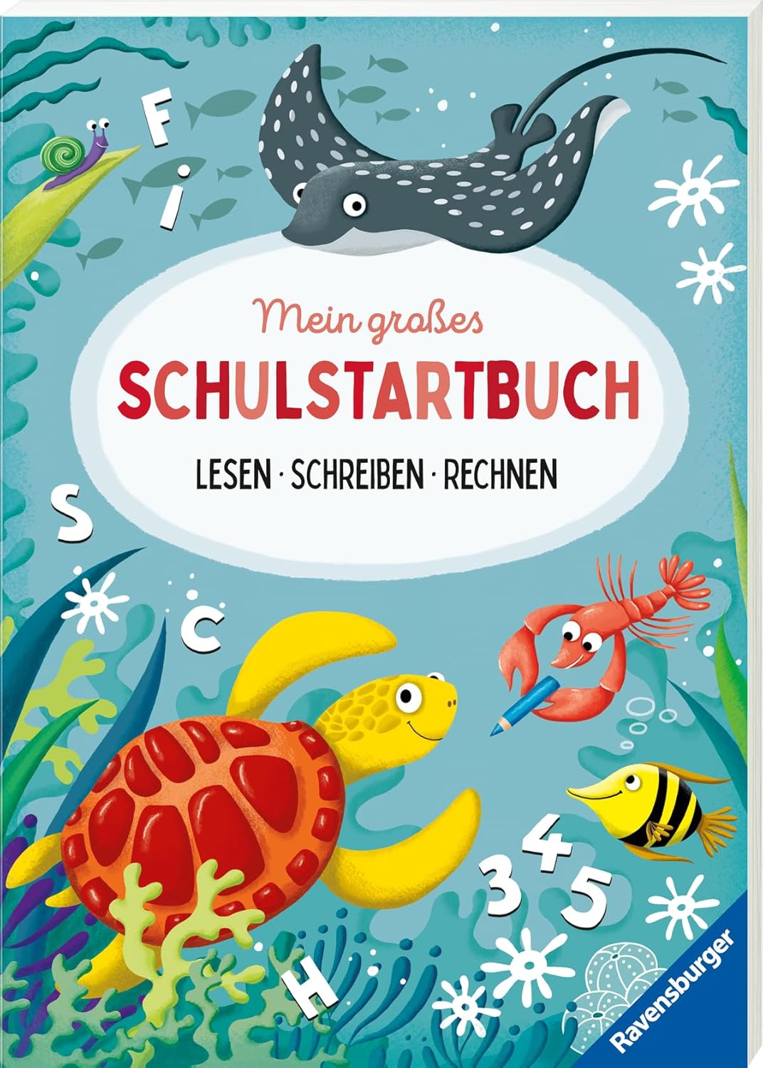 Mein großes Schulstartbuch: Lesen Schreiben Rechnen - Rätselbuch ab 6 Jahre